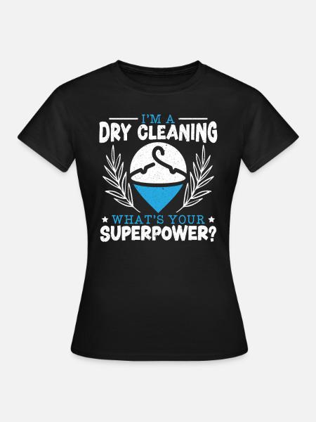 Ich bin eine chemische Reinigung, was ist deine Superkraft - Frauen T-Shirt - Schwarz