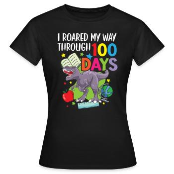 J’ai rugi à travers 100 jours d’école Dino - T-shirt Femme - noir - Devant - AI Model Female 172 dark (172cm)