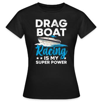 La course de dragsters est ma course de bateaux superpuissante - T-shirt Femme - noir - Devant - AI Model Female 172 dark (172cm)
