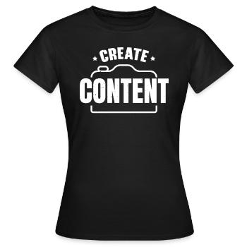 Create Content Creator Social Media Influencer - Women's T-Shirt - black - Front - AI Model Female 172 dark (172cm)