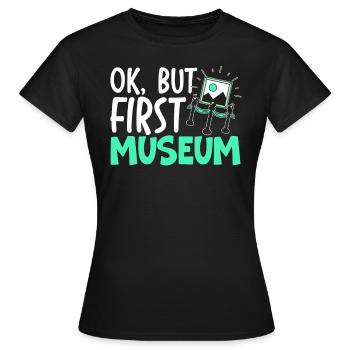 Ok mais premier amateur de musée conservateur de musée - T-shirt Femme - noir - Devant - AI Model Female 172 dark (172cm)