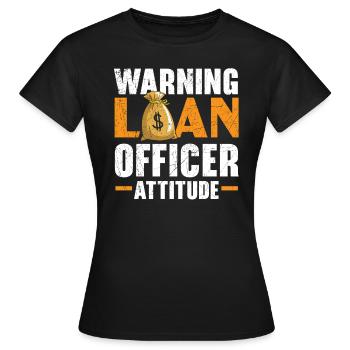 Avertissement Agent de crédit Attitude Mortgage Whisperer - T-shirt Femme - noir - Devant - AI Model Female 172 dark (172cm)
