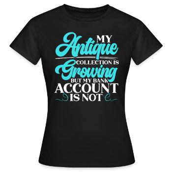 Antiquing Antique Lover Antique Hunting Antiquer - T-shirt Femme - noir - Devant - AI Model Female 172 dark (172cm)