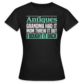 Antiquing Antique Lover Antique Hunting Antiquer - T-shirt Femme - noir - Devant - AI Model Female 172 dark (172cm)