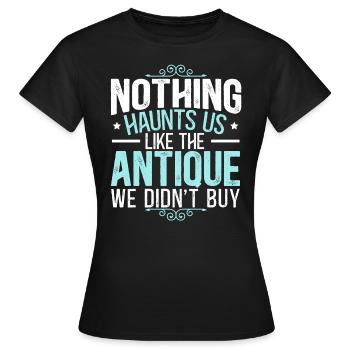 Antiquing Antique Lover Antique Hunting Antiquer - T-shirt Femme - noir - Devant - AI Model Female 172 dark (172cm)