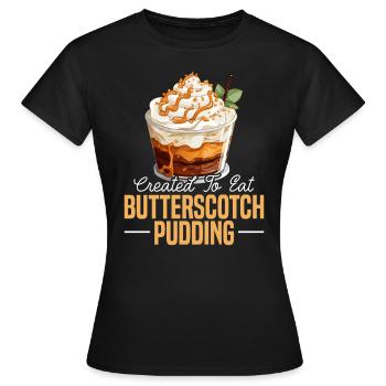 Butterscotch Süßes Karamell Essen Feinschmeckerbutter - Frauen T-Shirt - Schwarz - Vorne - AI Model Female 172 dark (172cm)