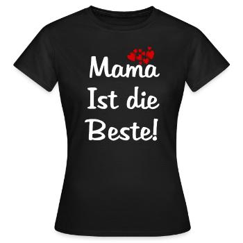 Mama ist die Beste Muttertagsgeschenk Beste Mama - Frauen T-Shirt - Schwarz - Vorne - AI Model Female 172 dark (172cm)