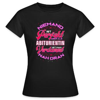 Abiturientin Abschluss Geschenk Abitur für - Frauen T-Shirt - Schwarz - Vorne - AI Model Female 172 dark (172cm)