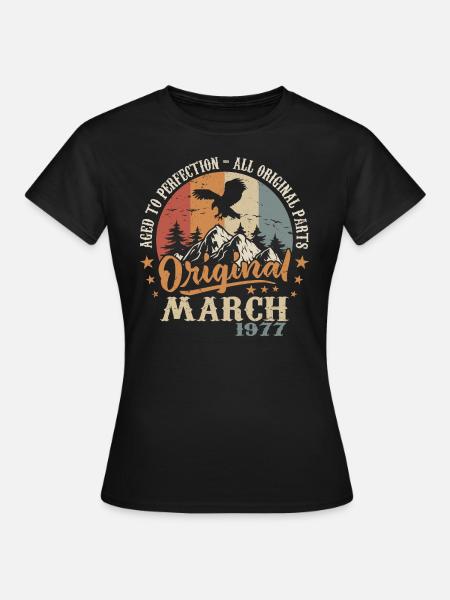 März 1977 Jubiläum 1977 Legenden März 1977 - Frauen T-Shirt - Schwarz