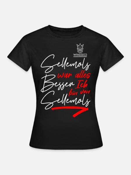 Sellemols war alles Besser - Frauen T-Shirt - Schwarz