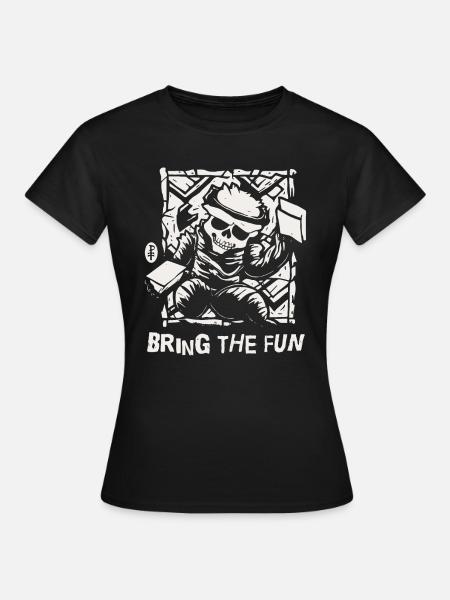 Bring den Spaß mit - Frauen T-Shirt - Schwarz