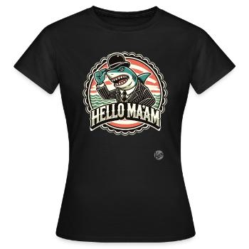 The Gentle Shark: Hello, madam, - Women's T-Shirt - black - Front - AI Model Female 172 dark (172cm)