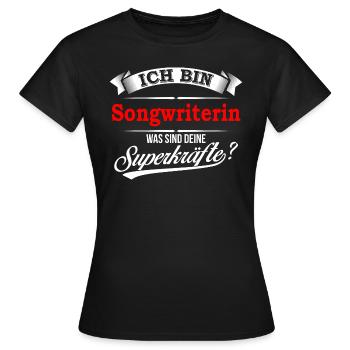 Songwriter Songwriterin Songwriting Liedschreiber - Frauen T-Shirt - Schwarz - Vorne - AI Model Female 172 dark (172cm)