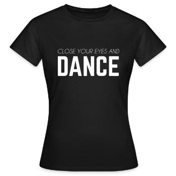 Dancing dancer dancer - Women's T-Shirt - black - Front - AI Model Female 172 dark (172cm)