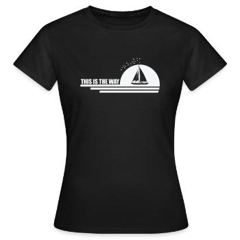 C’est la façon dont le voilier sport sports nautiques - T-shirt Femme - noir - Devant - AI Model Female 172 dark (172cm)