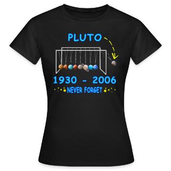 N’oubliez jamais Pluton Drôle Planète Pluton - T-shirt Femme - noir - Devant - AI Model Female 172 dark (172cm)