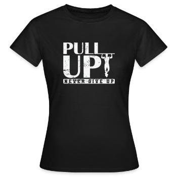 Pull Up Never Give up Calisthenics Fitness - Women's T-Shirt - black - Front - AI Model Female 172 dark (172cm)
