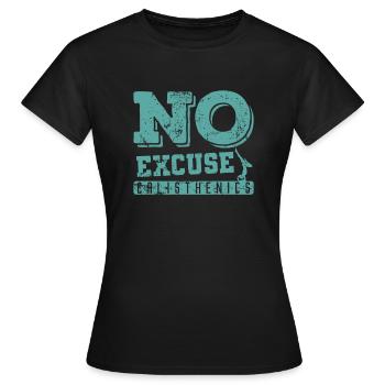 No Excuse Calisthenics Fitness Workout - Women's T-Shirt - black - Front - AI Model Female 172 dark (172cm)