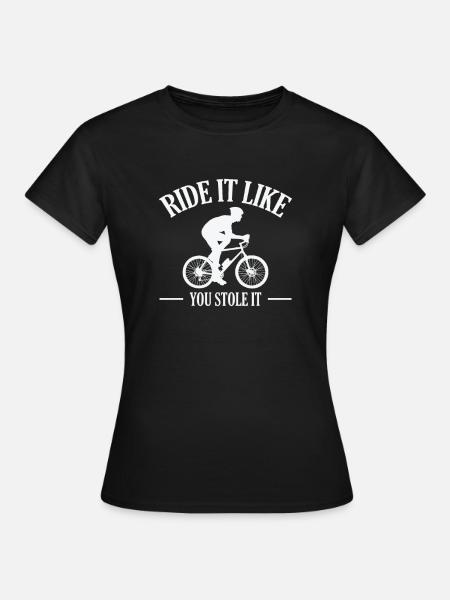 Roulez-le comme vous l’avez volé à vélo - T-shirt Femme - noir
