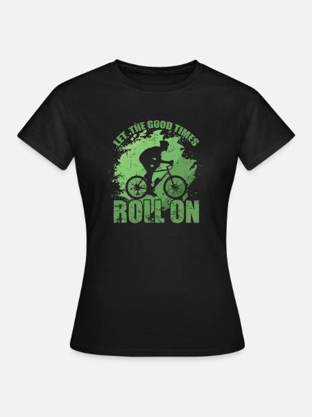 Let The Good Times Roll on Fahrrad fahren - Frauen T-Shirt - Schwarz