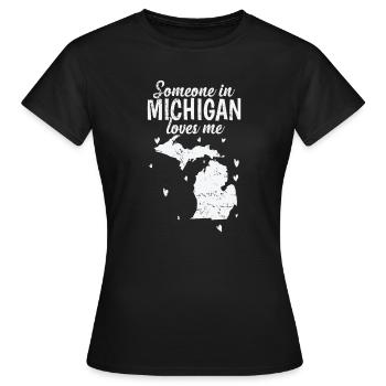 Michigan Someone in Michigan loves Me USA - Frauen T-Shirt - Schwarz - Vorne - AI Model Female 172 dark (172cm)