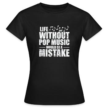 Life without Pop Music is a Mistake Sänger - Frauen T-Shirt - Schwarz - Vorne - AI Model Female 172 dark (172cm)