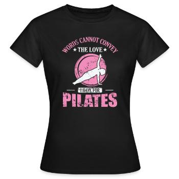 Les mots ne peuvent pas transmettre l’amour que j’ai pour le Pilates - T-shirt Femme - noir - Devant - AI Model Female 172 dark (172cm)