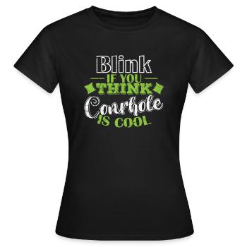Blink if you think cornhole is cool game - Women's T-Shirt - black - Front - AI Model Female 172 dark (172cm)