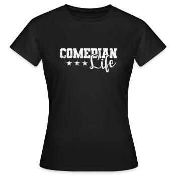 Comedian Life Humor Joke - Women's T-Shirt - black - Front - AI Model Female 172 dark (172cm)