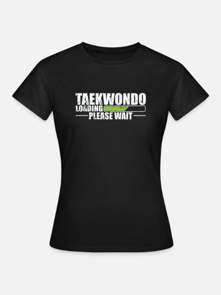 Taekwondo Loading Please Wait Martial Arts - Women's T-Shirt - black