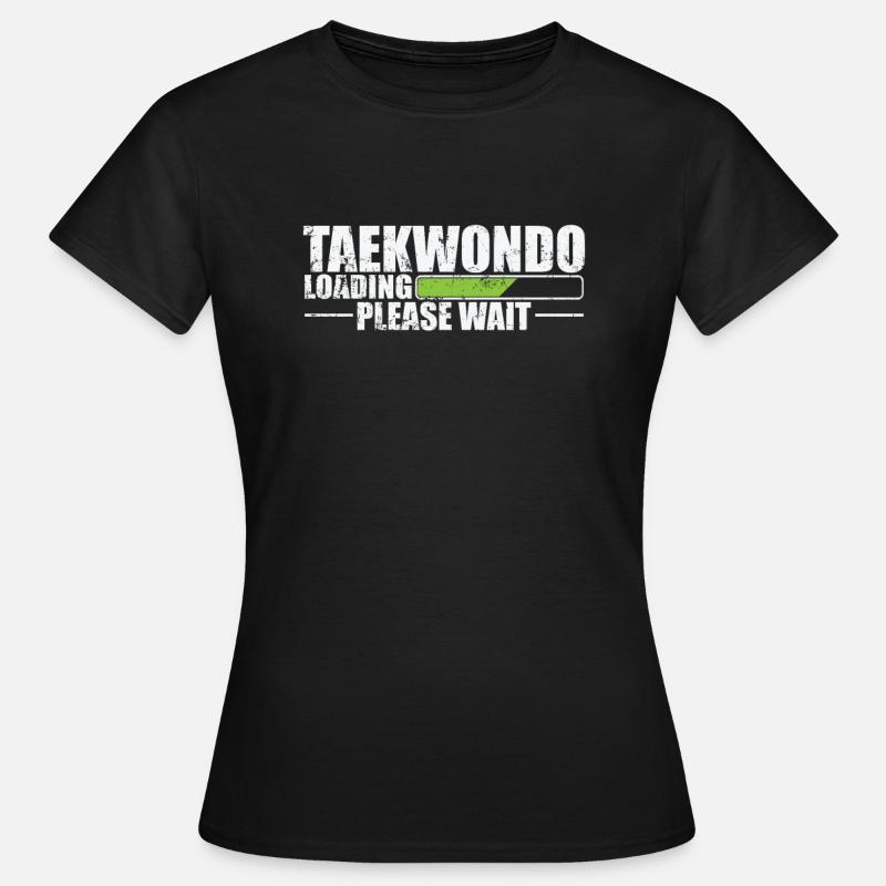 Taekwondo Loading Please Wait Martial Arts - Women's T-Shirt - black