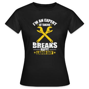 Je suis un expert pour prendre des pauses Fête du Travail - T-shirt Femme - noir - Devant - AI Model Female 172 dark (172cm)