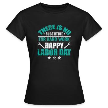 Il n’y a pas de substitut au travail acharné Fête du Travail - T-shirt Femme - noir - Devant - AI Model Female 172 dark (172cm)