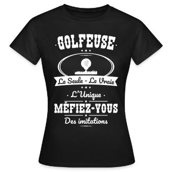 Golfeuse - La seule - La vraie - L'unique - T-shirt Femme - noir - Devant - AI Model Female 172 dark (172cm)