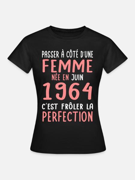 Anniversaire 60 ans - Née en Juin 1964 - T-shirt Femme - noir