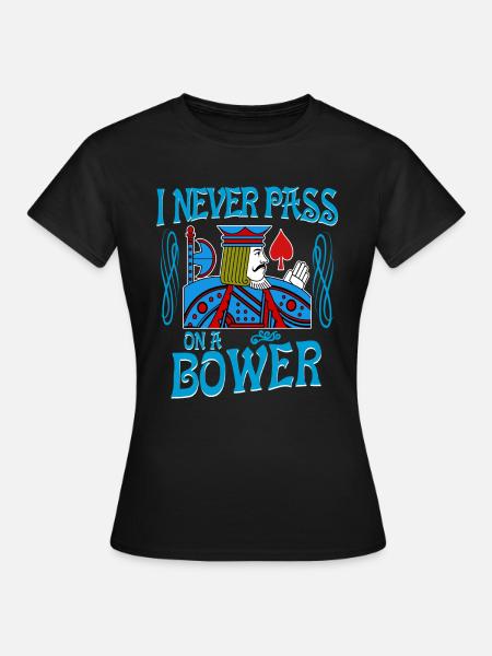 Euchre I Never Pass On A Bower Card Playing T - Women's T-Shirt - black