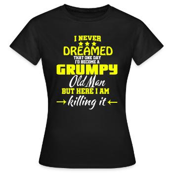 Je deviendrais un vieux t-shirt grincheux, un t grincheux - T-shirt Femme - noir - Devant - AI Model Female 172 dark (172cm)