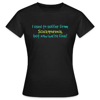 Sensibilisation à la schizophrénie TShirt Design J’avais l’habitude de - T-shirt Femme - noir - Devant - AI Model Female 172 dark (172cm)