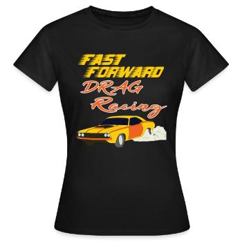 Be advance with this "Fast Forward Drag Racing" - Women's T-Shirt - black - Front - AI Model Female 172 dark (172cm)