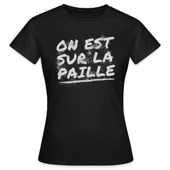 On est sur la paille - T-shirt Femme - noir - Devant - AI Model Female 172 dark (172cm)