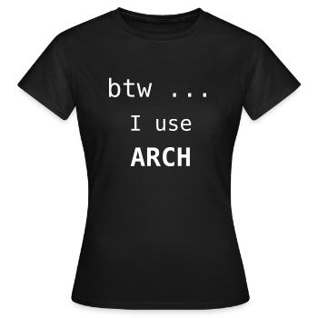 I use Arch - Frauen T-Shirt - Schwarz - Vorne - AI Model Female 172 dark (172cm)