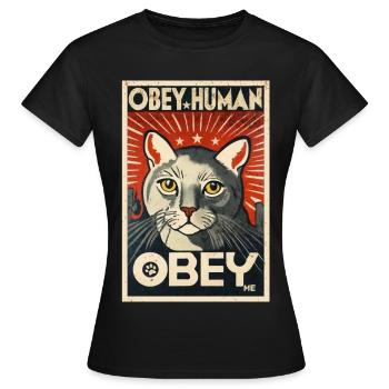 Obey Human affiche de propagande chat autoritaire - T-shirt Femme - noir - Devant - AI Model Female 172 dark (172cm)