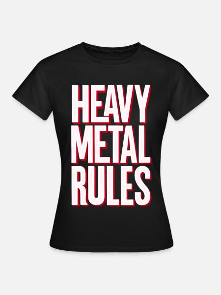Heavy Metal Rules - Frauen T-Shirt - Schwarz