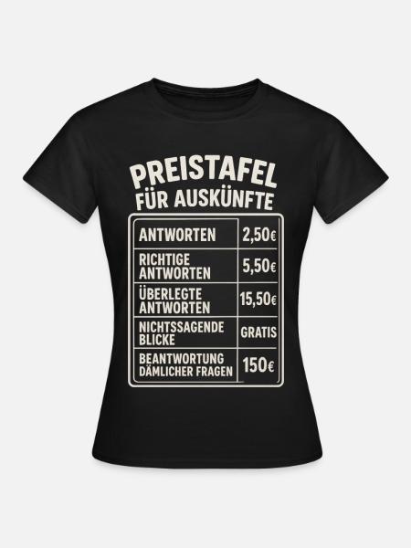 Preistafel Für Auskünfte Arbeit Sprüche Witzig - Frauen T-Shirt - Schwarz