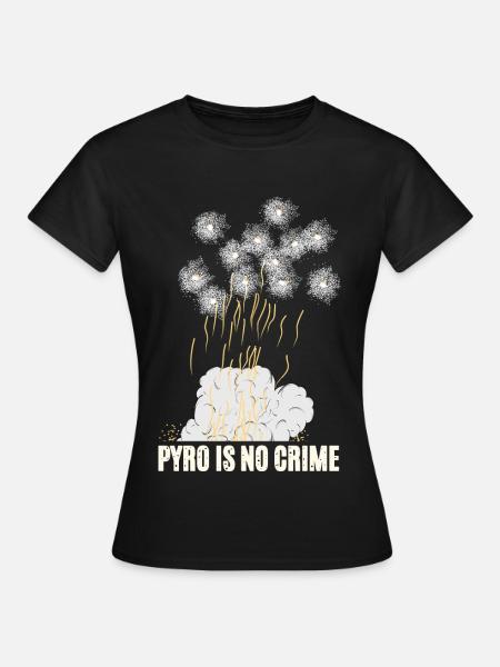 Pyro Is No Crime - Frauen T-Shirt - Schwarz