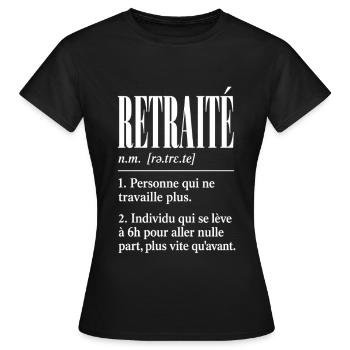 Retraité – Définition humoristique - T-shirt Femme - noir - Devant - AI Model Female 172 dark (172cm)