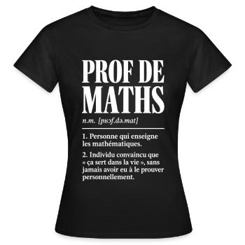 Prof de maths – Définition drôle - T-shirt Femme - noir - Devant - AI Model Female 172 dark (172cm)
