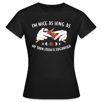 Nice As Long As Yarn Stash Is Organised Knitting - Women's T-Shirt - black - Front - AI Model Female 172 dark (172cm)
