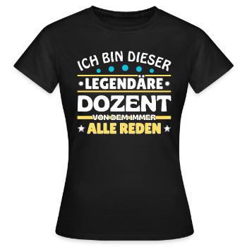 Ich bin dieser legendäre Dozent - Frauen T-Shirt - Schwarz - Vorne - AI Model Female 172 dark (172cm)