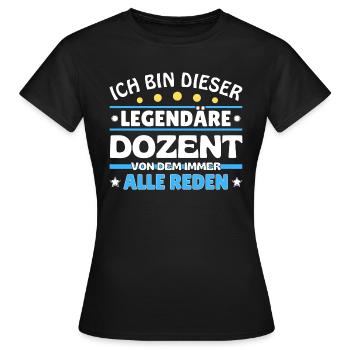 Ich bin dieser legendäre Dozent - Frauen T-Shirt - Schwarz - Vorne - AI Model Female 172 dark (172cm)